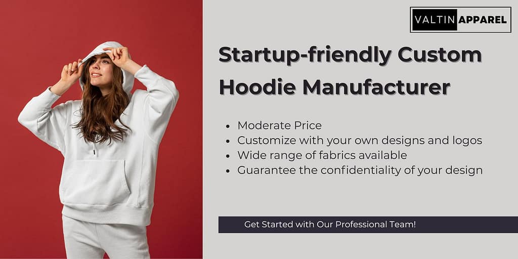 Valtin Apparel Hoodie Manufacturer